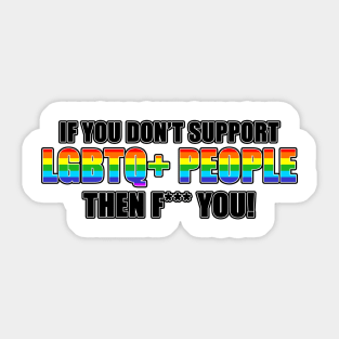 Support your LGBT Friends Sticker